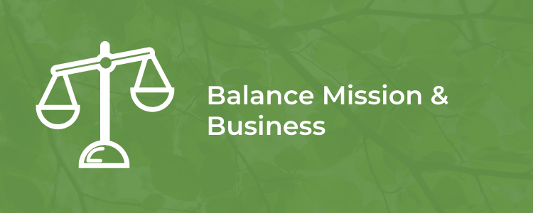 Balance Mission and Business